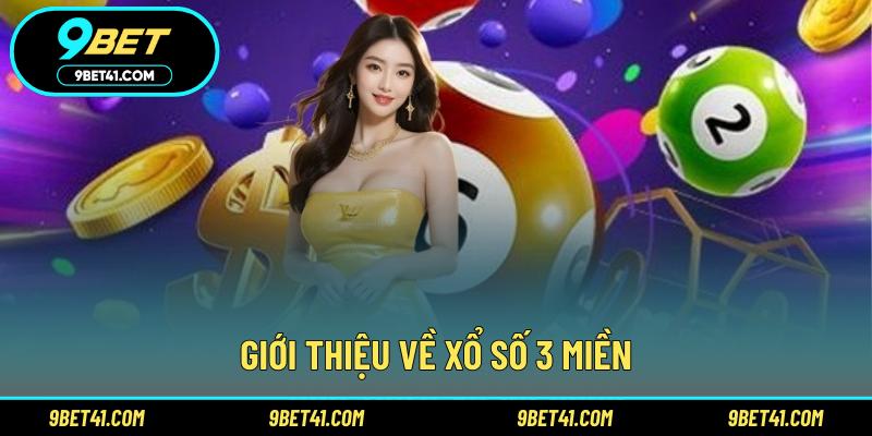 Giới thiệu về xổ số 3 miền