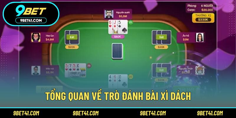 Tổng quan về trò đánh bài Xì dách
